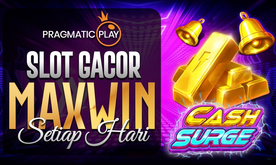 Game Cepat Menang - Cash Surge Slot Gacor Berikan Maxwin Setiap Hari di Tahun 2025